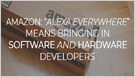 Amazon says Alexa for Business now works with any device with Alexa built in, including 3rd-party devices; the program was previously restricted to Echo devices (Stephanie Condon/ZDNet)