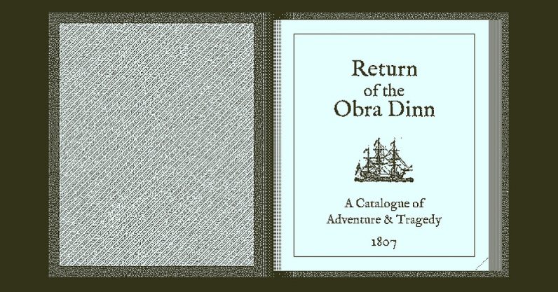 Return of the Obra Dinn is the best game you aren’t playing