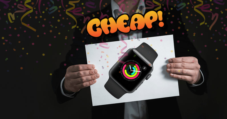 CHEAP: Grab an Apple Watch Series 3 for $199 before it’s too late
