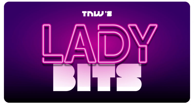 Meet Lady Bits, our new newsletter by women for women