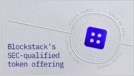 Blockstack Token Sale Becomes the First SEC-Qualified Offering in U.S. History (Muneeb Ali/Blockstack Blog)